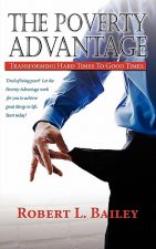 Poverty Advantage, Transforming Hard Times to Good Times
