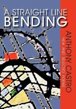 Straight Line Bending, New and Selected Poems
