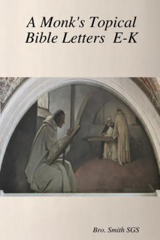Monk's Topical Bible E-K