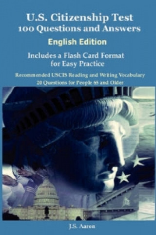 U.S. Citizenship Test (English Edition) 100 Questions and Answers Includes a Flash Card Format for Easy Practice