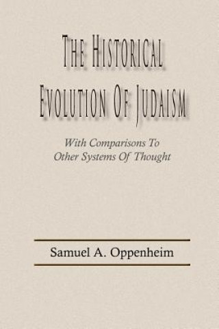 Historical Evolution of Judaism, With Comparisons To Other Systems Of Thought