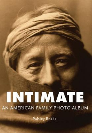 Intimate: An American Family Photo Album