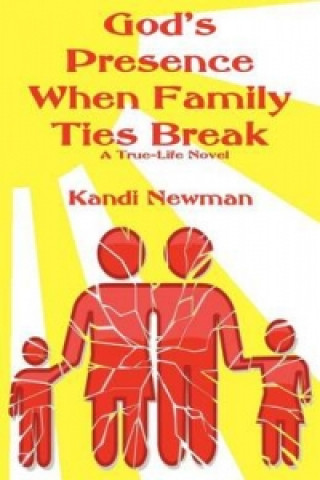 God's Presence When Family Ties Break