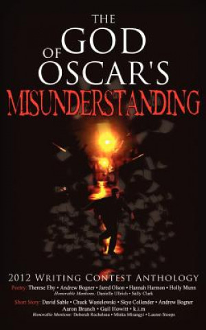 God of Oscar's Misunderstanding and Other Stories and Poems