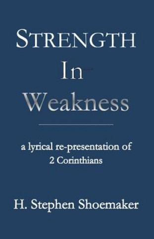 Strength in Weakness