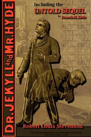 Strange Case of Dr. Jekyll and Mr. Hyde - Including the Untold Sequel