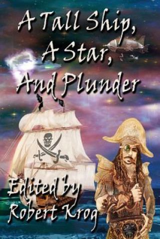 Tall Ship, a Star, and Plunder