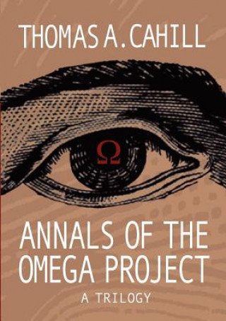 Annals of the Omega Project - A Trilogy