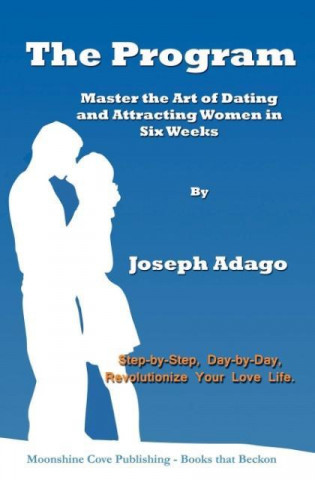 Program - Master the Art of Dating and Attracting Women in Six Weeks