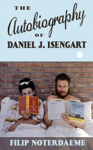 Autobiography of Daniel J. Isengart