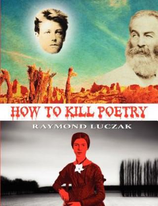 How to Kill Poetry