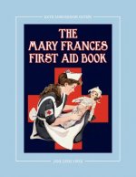 Mary Frances First Aid Book 100th Anniversary Edition