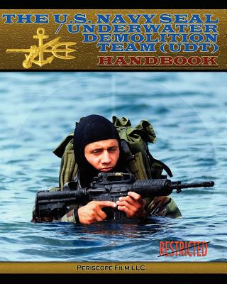 U.S. Navy Seal / Underwater Demolition Team (Udt) Handbook (Ltjg Usnr T. Dunne,Ptc W. B. Humes,Yn N. L. Dufault)(Brožovaná)