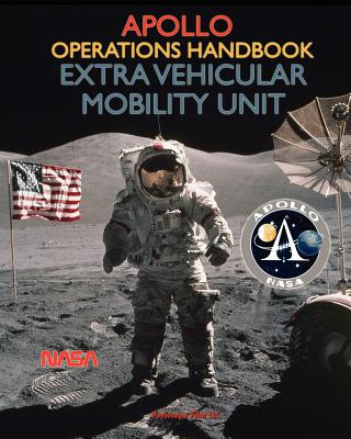 Apollo Operations Handbook Extra Vehicular Mobility Unit