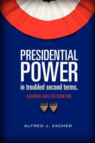 Presidential Power in Troubled Second Terms