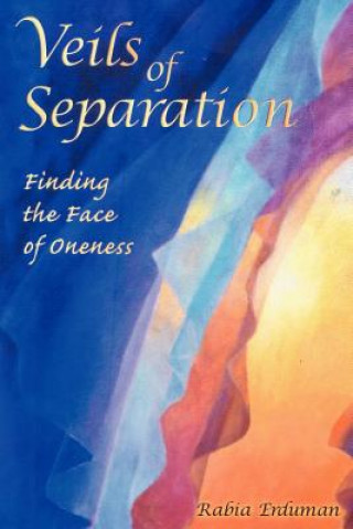 Veils of Separation - Finding the Face of Oneness