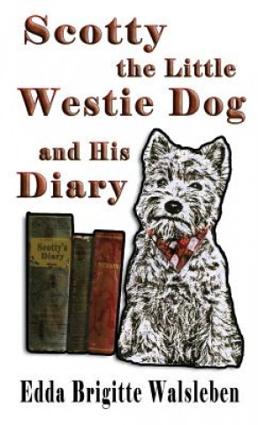 Scotty the Little Westie Dog and His Diary