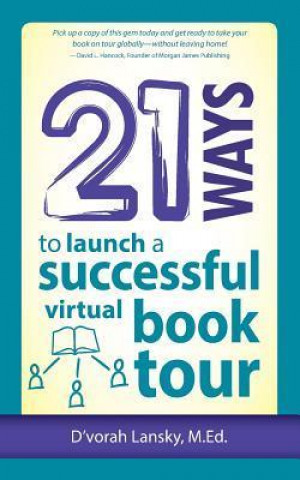 21 Ways to Launch a Successful Virtual Book Tour