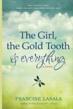 Girl, the Gold Tooth, and Everything