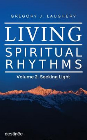 Living Spiritual Rhythms Volume 2