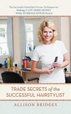 Trade Secrets of the Successful Hairstylist