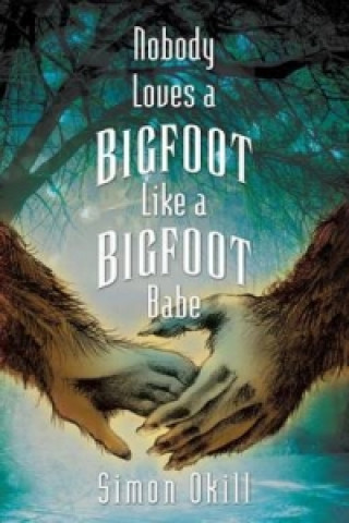 Nobody Loves a Bigfoot Like a Bigfoot Babe