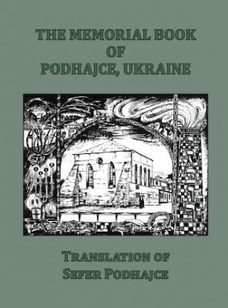Memorial Book of Podhajce, Ukraine - Translation of Sefer Podhajce