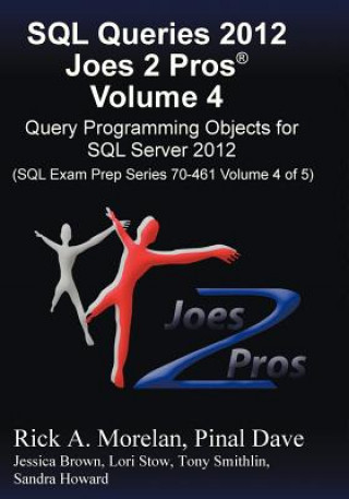 SQL Queries 2012 Joes 2 Pros (R) Volume 4