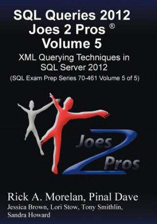 SQL Queries 2012 Joes 2 Pros (R) Volume 5