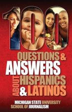 100 Questions and Answers about Hispanics and Latinos
