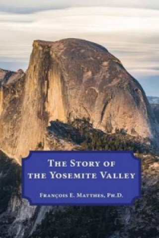 Story of the Yosemite Valley
