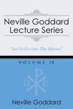 Neville Goddard Lecture Series, Volume IX