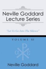 Neville Goddard Lecture Series, Volume XI