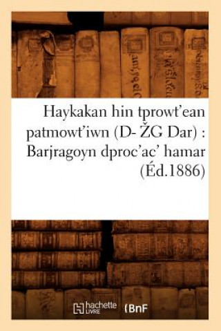 Haykakan Hin Tprowt'ean Patmowt'iwn (Ed.1886)