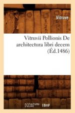 Vitruvii Pollionis de Architectura Libri Decem (Ed.1486)