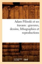 Adam Pilinski et ses travaux