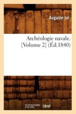 Archeologie Navale. [Volume 2] (Ed.1840)