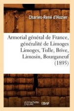 Armorial General de France, Generalite de Limoges Limoges, Tulle, Brive, Limosin, Bourganeuf (1895)