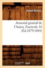 Armorial General de l'Anjou. Fascicule 16 (Ed.1879-1884)