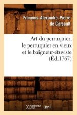 Art Du Perruquier, Le Perruquier En Vieux Et Le Baigneur-Etuviste, (Ed.1767)