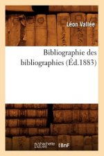 Bibliographie Des Bibliographies (Ed.1883)