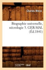Biographie Universelle, Necrologie 3. Ger-Mal (Ed.1841)