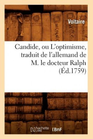 Candide, Ou l'Optimisme, Traduit de l'Allemand de M. Le Docteur Ralph (Ed.1759)