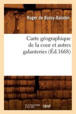 Carte Geographique de la Cour Et Autres Galanteries (Ed.1668)