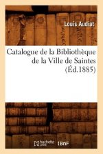 Catalogue de la Bibliotheque de la Ville de Saintes (Ed.1885)