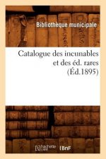 Catalogue Des Incunables Et Des Ed. Rares (Ed.1895)