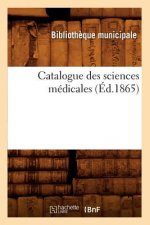 Catalogue Des Sciences Medicales (Ed.1865)