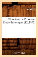 Chronique de Provence. Etudes Historiques, (Ed.1872)