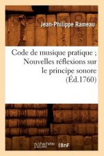 Code de Musique Pratique Nouvelles Reflexions Sur Le Principe Sonore (Ed.1760)