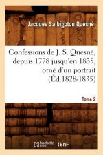 Confessions de J. S. Quesne, Depuis 1778 Jusqu'[en 1835], Orne d'Un Portrait. Tome 2 (Ed.1828-1835)